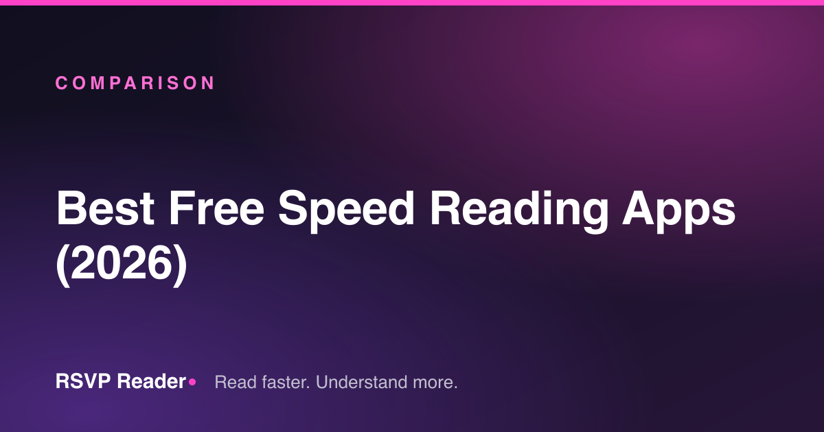 Best Free Speed Reading Apps (2026) — RSVP Reader