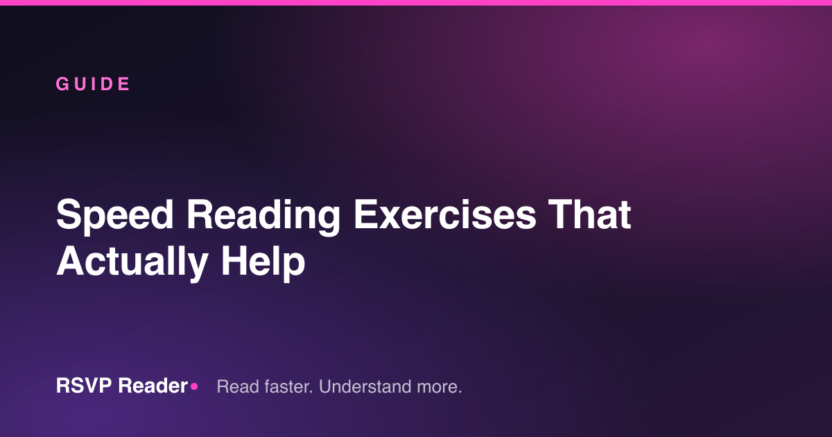 Speed Reading Exercises That Actually Help — RSVP Reader