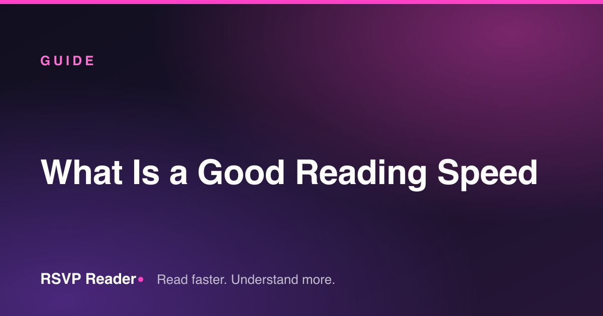 What Is a Good Reading Speed — RSVP Reader
