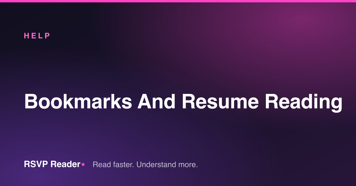 Bookmarks And Resume Reading — RSVP Reader